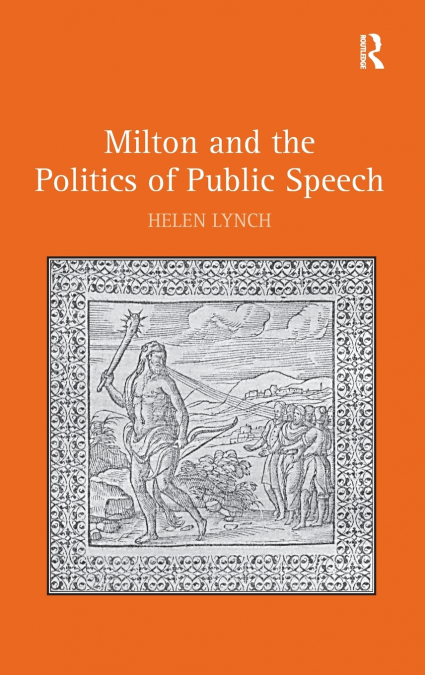 Milton and the Politics of Public Speech