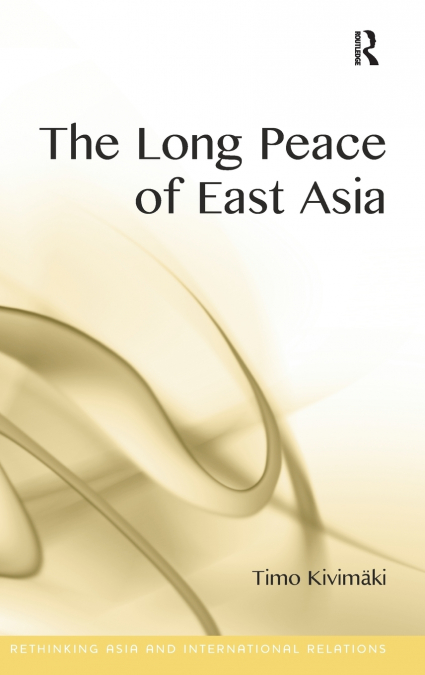 The Long Peace of East Asia