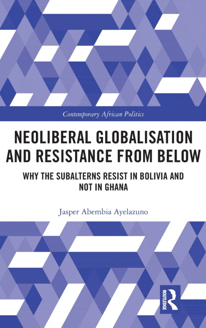Neoliberal Globalisation and Resistance from Below