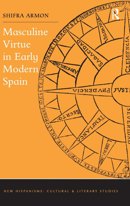 Masculine Virtue in Early Modern Spain