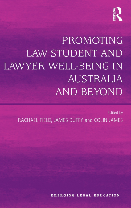 Promoting Law Student and Lawyer Well-Being in Australia and Beyond