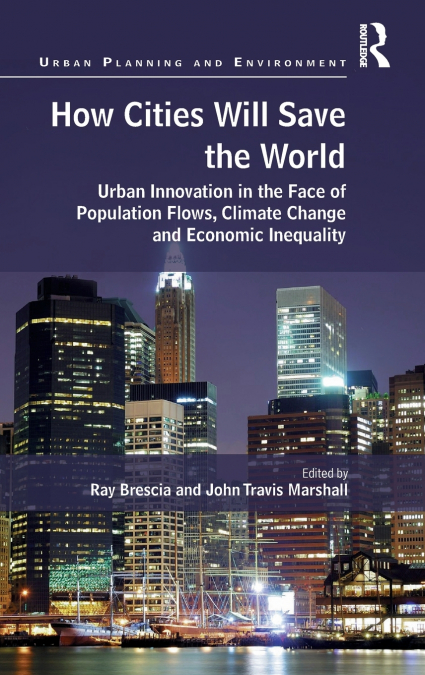 How Cities Will Save the World