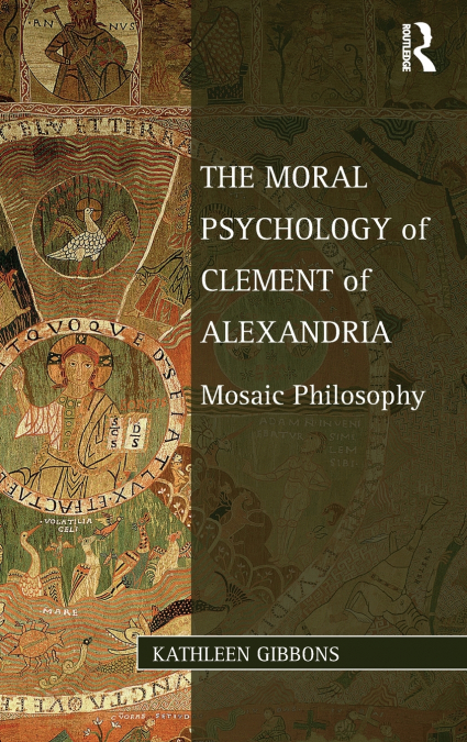 The Moral Psychology of Clement of Alexandria