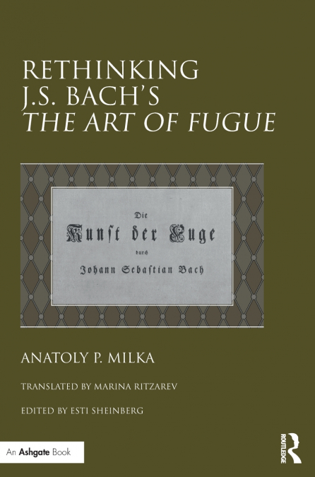 Rethinking J.S. Bach’s The Art of Fugue