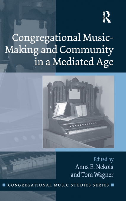 Congregational Music-Making and Community in a Mediated Age