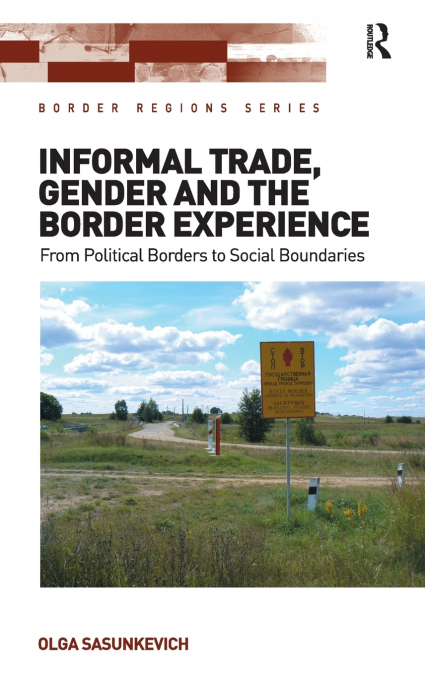 Informal Trade, Gender and the Border Experience