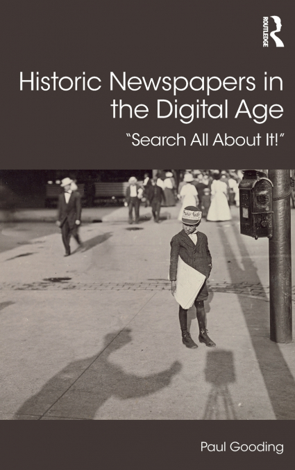Historic Newspapers in the Digital Age