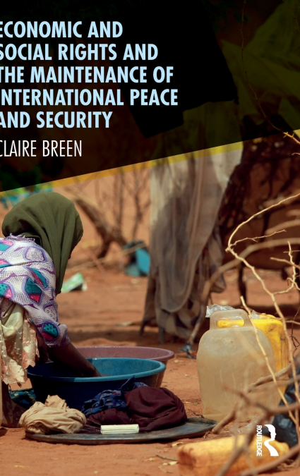 Economic and Social Rights and the Maintenance of International Peace and Security