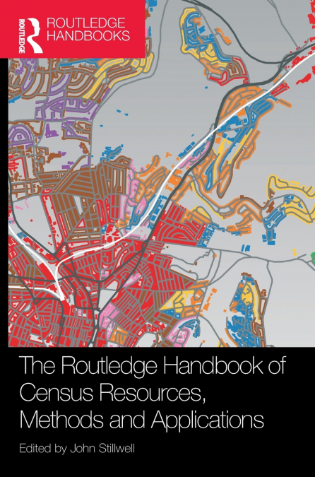 The Routledge Handbook of Census Resources, Methods and Applications