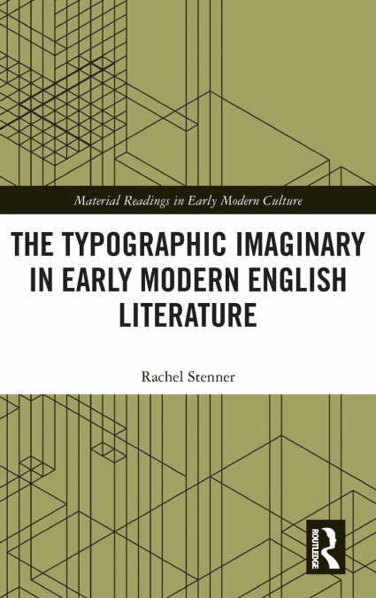 The Typographic Imaginary in Early Modern English Literature
