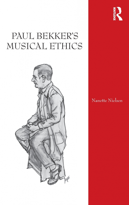 Paul Bekker’s Musical Ethics