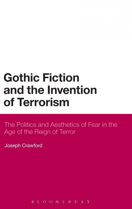 Gothic Fiction and the Invention of Terrorism