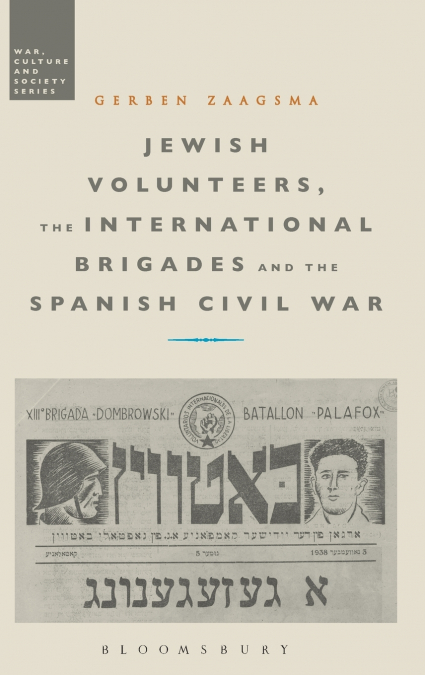 Jewish Volunteers, the International Brigades and the Spanish Civil War