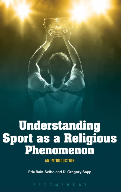 Understanding Sport as a Religious Phenomenon