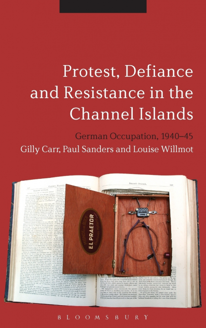 Protest, Defiance and Resistance in the Channel Islands
