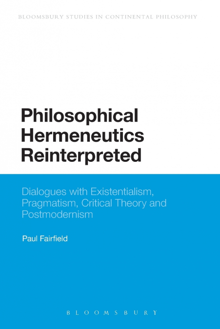 Philosophical Hermeneutics Reinterpreted