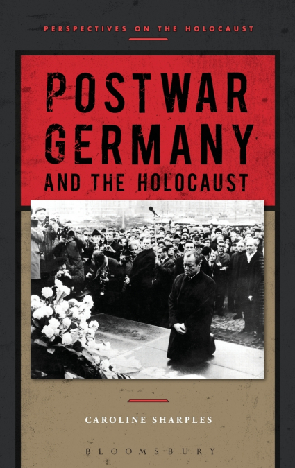 Postwar Germany and the Holocaust