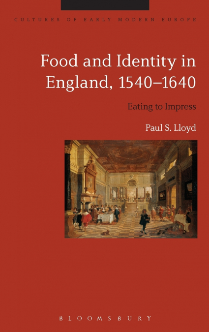 Food and Identity in England, 1540-1640