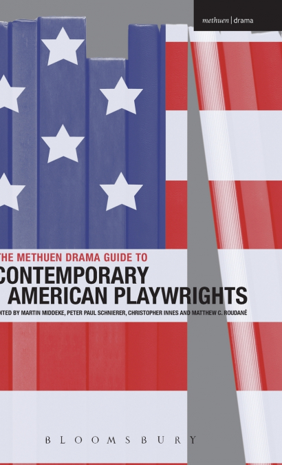 The Methuen Drama Guide to Contemporary American Playwrights