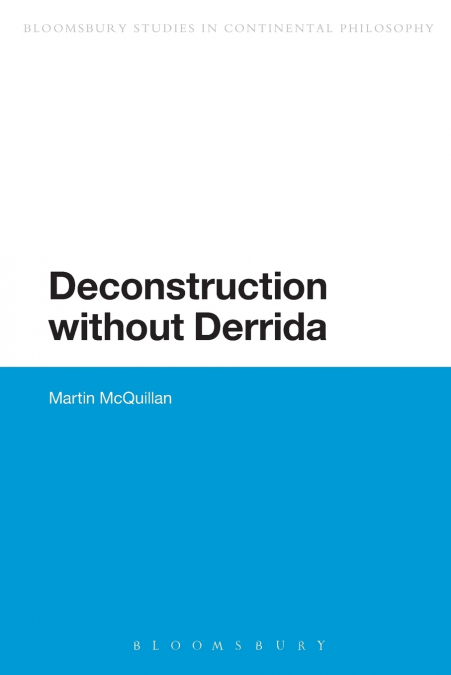 Deconstruction Without Derrida