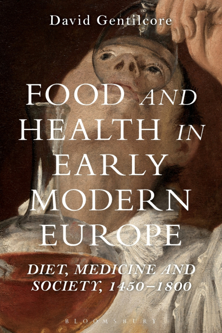 Food and Health in Early Modern Europe