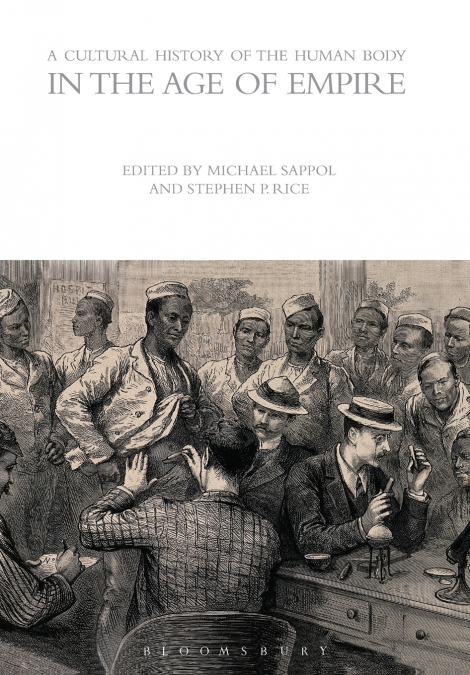 A Cultural History of the Human Body in the Age of Empire
