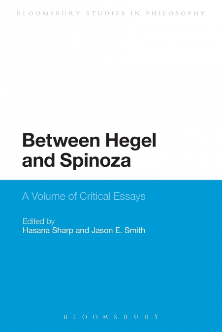 Between Hegel and Spinoza