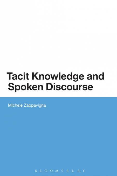 Tacit Knowledge and Spoken Discourse
