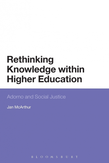 Rethinking Knowledge Within Higher Education