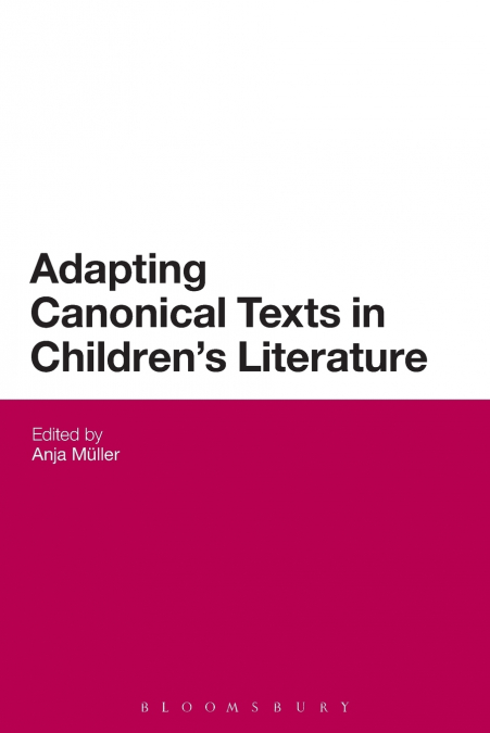 Adapting Canonical Texts in Children’s Literature