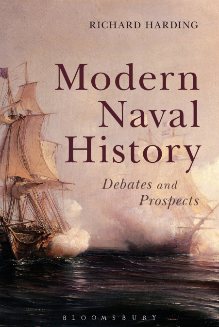 Modern Naval History Debates and Prospects