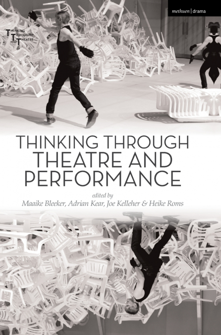 Thinking Through Theatre and Performance