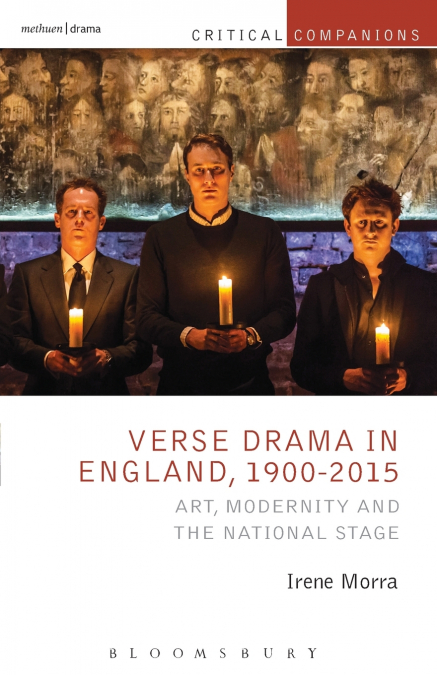 Verse Drama in England, 1900-2015 Art, Modernity and the National Stage