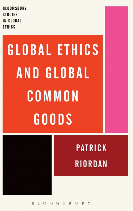 Global Ethics and Global Common Goods
