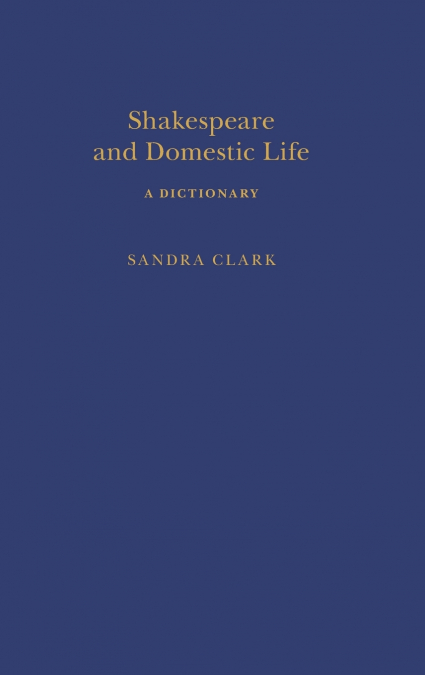 Shakespeare and Domestic Life