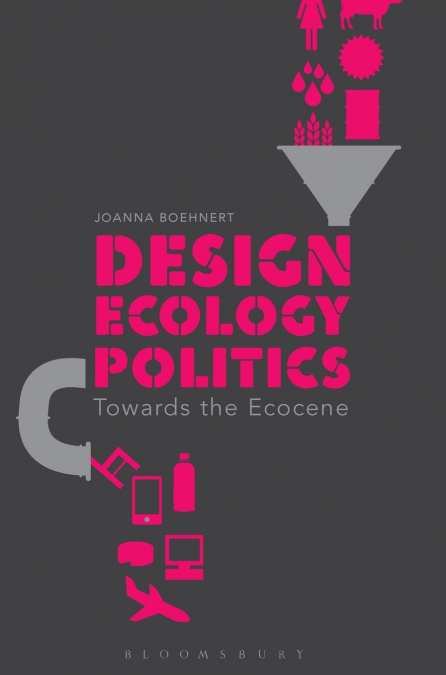 Design, Ecology, Politics