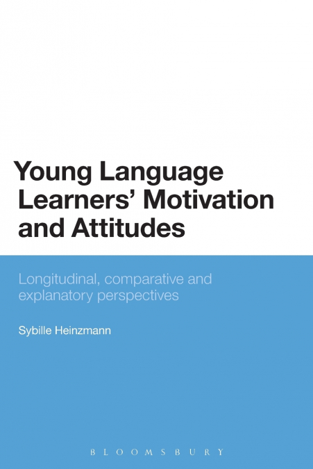 Young Language Learners’ Motivation and Attitudes