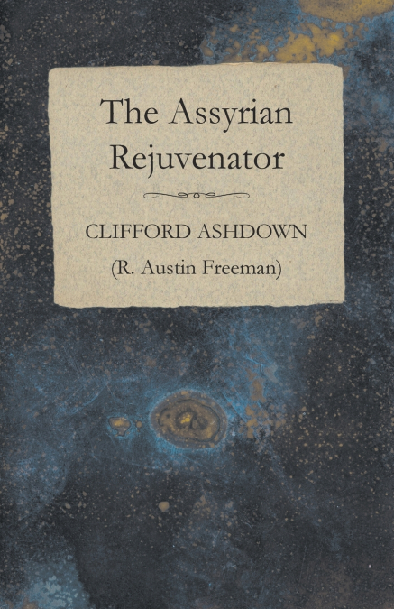 The Assyrian Rejuvenator