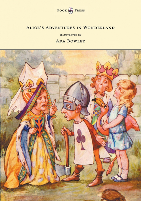 Alice’s Adventures in Wonderland - Illustrated by Ada Bowley