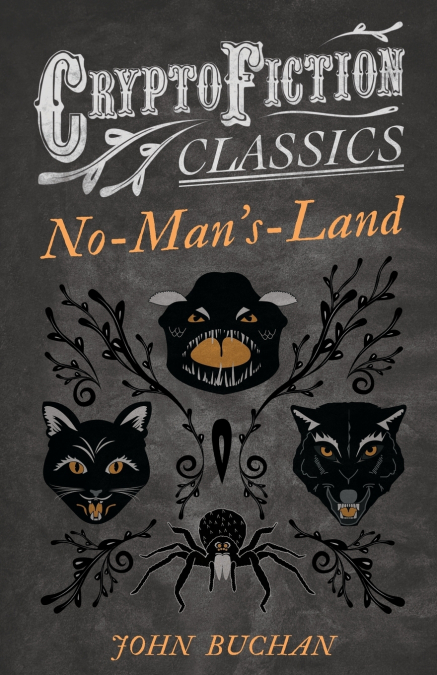 No-Man’s-Land (Cryptofiction Classics - Weird Tales of Strange Creatures)