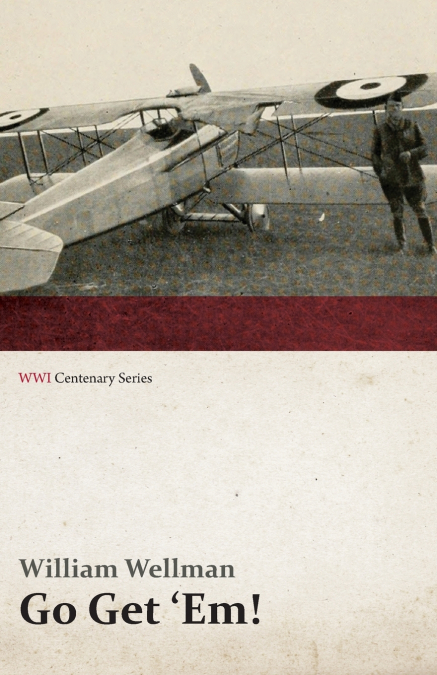 Go Get ’Em! (WWI Centenary Series)