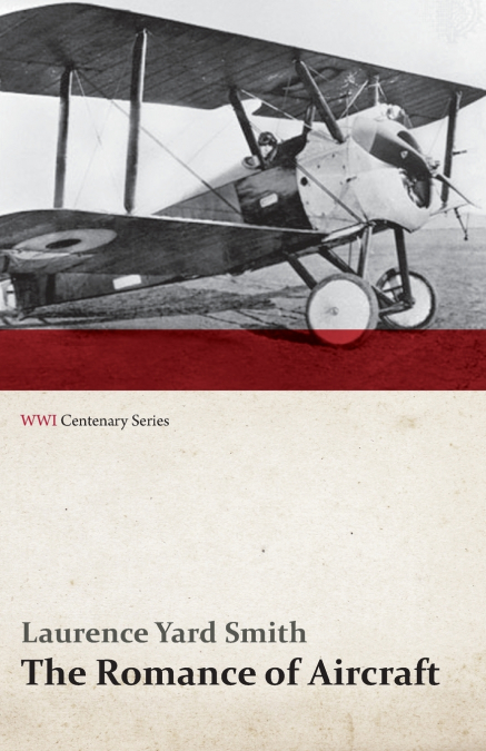 The Romance of Aircraft (WWI Centenary Series)