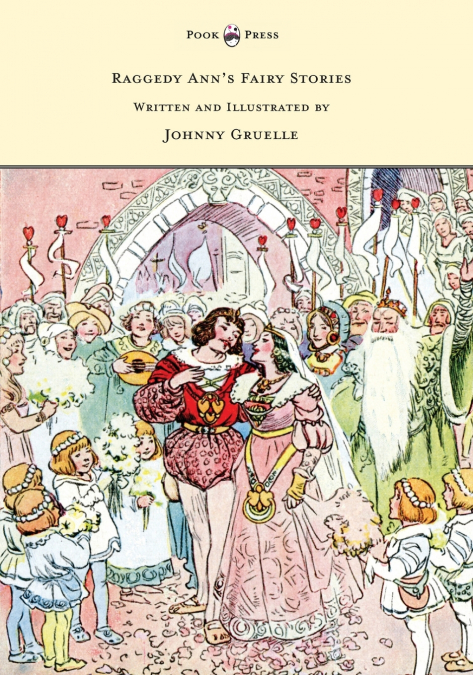 Raggedy Ann’s Fairy Stories - Written and Illustrated by Johnny Gruelle