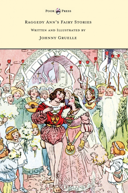 Raggedy Ann’s Fairy Stories - Written and Illustrated by Johnny Gruelle