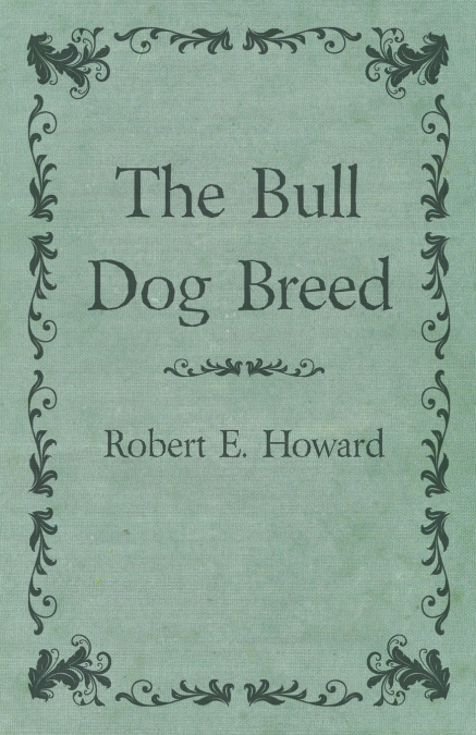 The Bull Dog Breed
