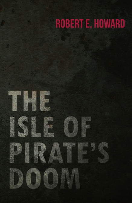 The Isle of Pirate’s Doom