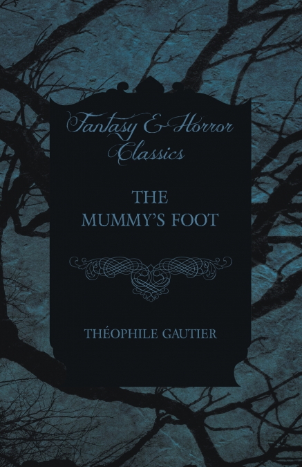 The Mummy’s Foot