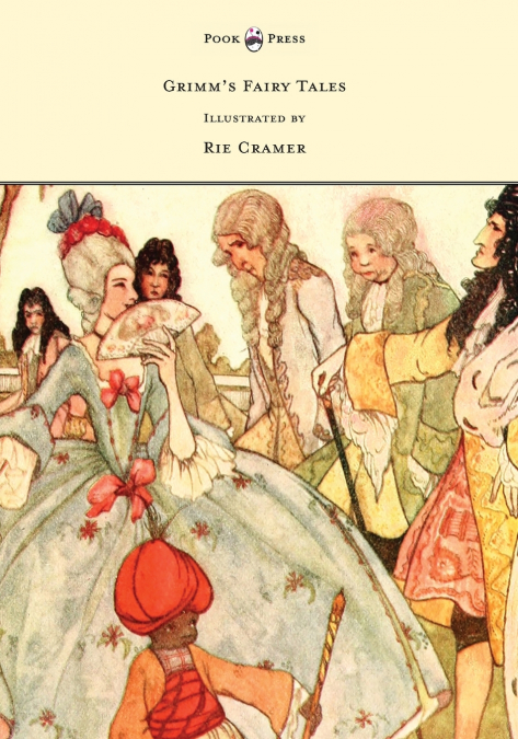 Grimm’s Fairy Tales - Illustrated by Rie Cramer