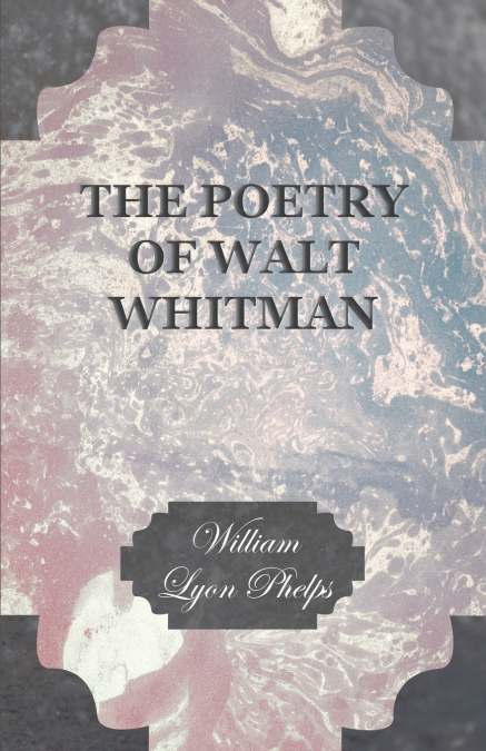 The Poetry of Walt Whitman