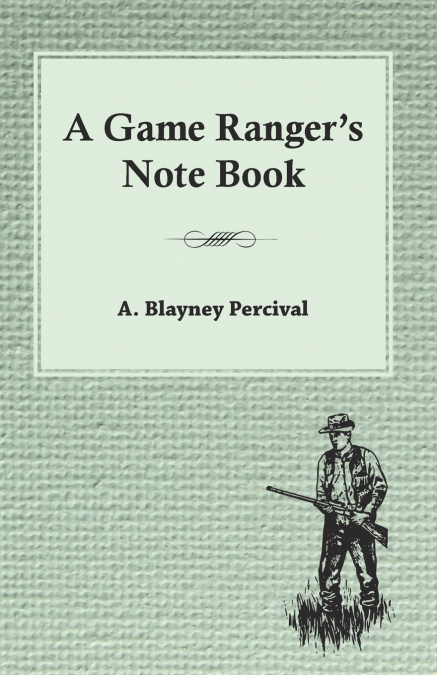 A Game Ranger’s Note Book
